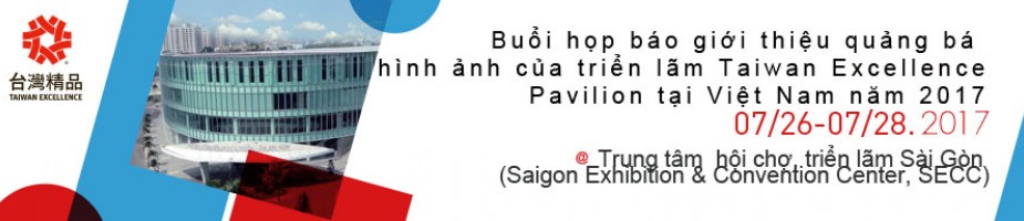 Buổi họp báo giới thiệu quảng bá hình ảnh của triển lãm Taiwan Excellence Pavilion tại Việt Nam năm