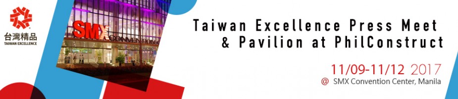 Taiwan Excellence Press Meet & Pavilion at PhilConstruct