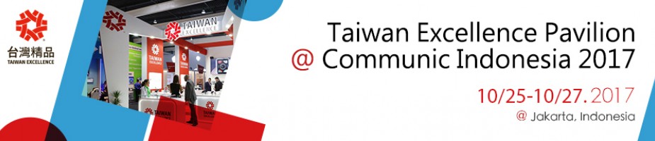 Taiwan Excellence Pavilion @ Communic Indonesia 2017