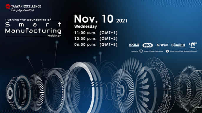 TAITRA Presents: Taiwan Excellence - Pushing the Boundaries of Smart Manufacturing Webinar 2021