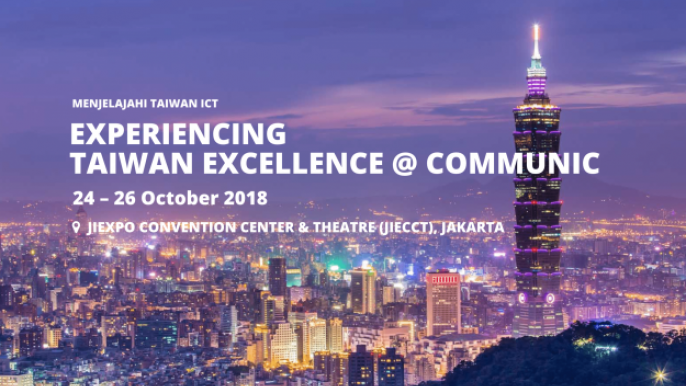 EXPERIENCING TAIWAN EXCELLENCE @ COMMUNIC