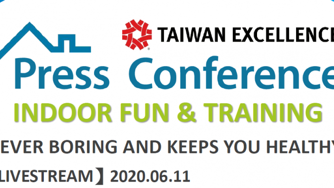 Taiwan Excellence Online Press conference: INDOOR FUN & TRAINING